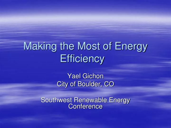 making the most of energy efficiency