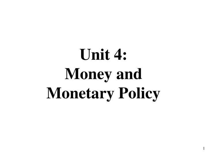 unit 4 money and monetary policy