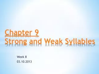 Chapter 9 Strong and Weak Syllables