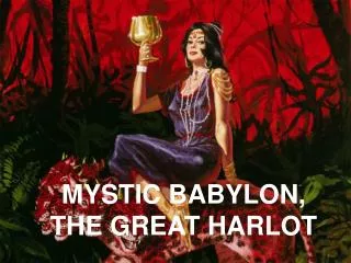 MYSTIC BABYLON, THE GREAT HARLOT
