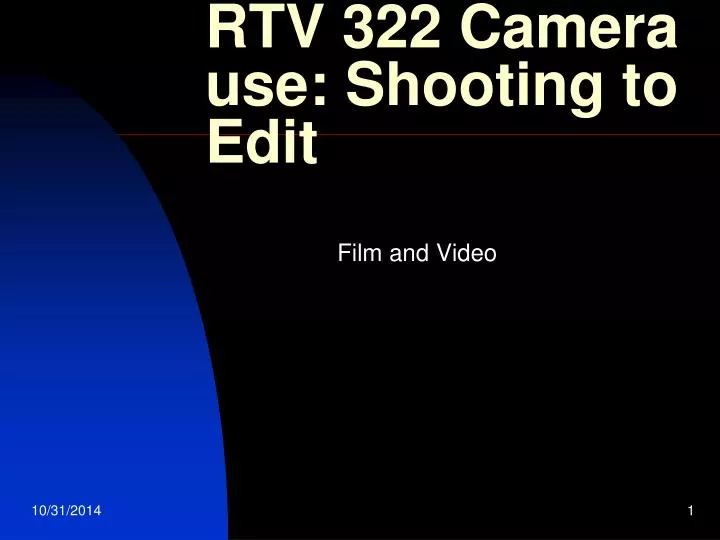 rtv 322 camera use shooting to edit