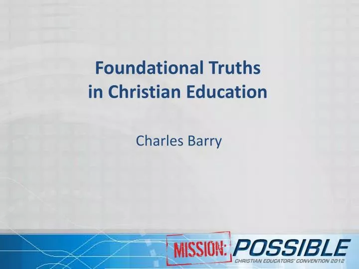 foundational truths in christian education