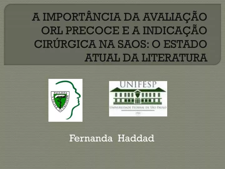 a import ncia da avalia o orl precoce e a indica o cir rgica na saos o estado atual da literatura