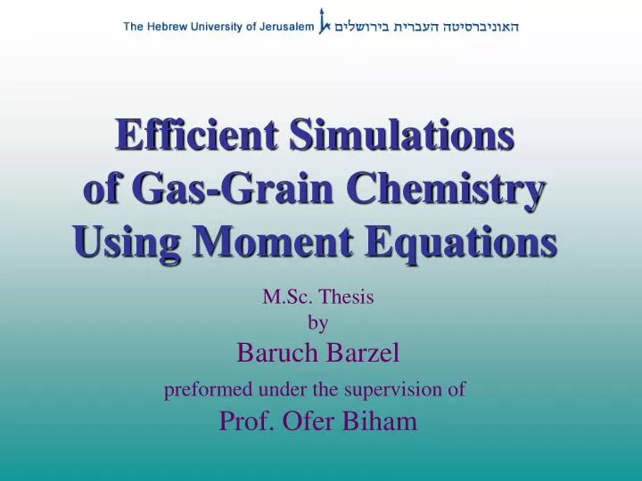 efficient simulations of gas grain chemistry using moment equations