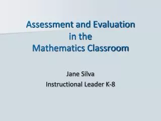 Assessment and Evaluation in the Mathematics Classroom