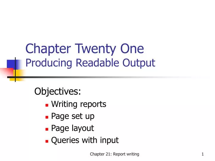 chapter twenty one producing readable output