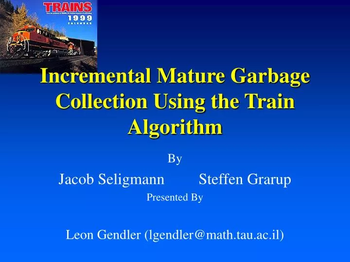 incremental mature garbage collection using the train algorithm