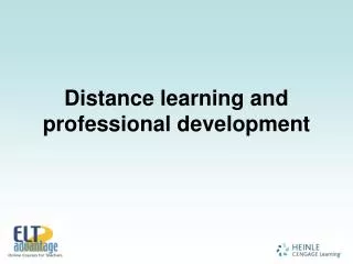 Distance learning and professional development