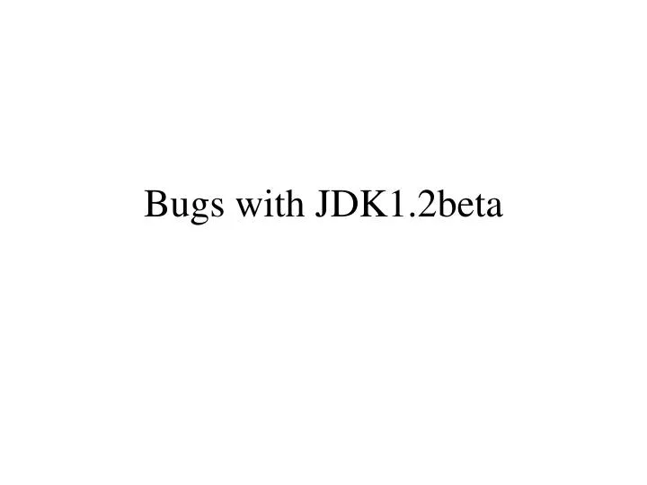 bugs with jdk1 2beta