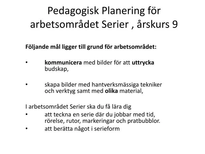 pedagogisk planering f r arbetsomr det serier rskurs 9