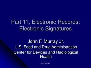 Part 11, Electronic Records; Electronic Signatures