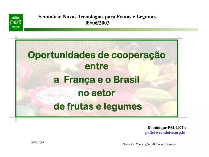 oportunidades de coopera o entre a fran a e o brasil no setor de frutas e legumes