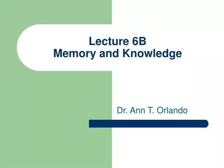 lecture 6b memory and knowledge