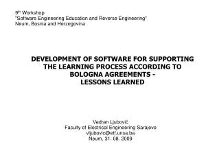 DEVELOPMENT OF SOFTWARE FOR SUPPORTING THE LEARNING PROCESS ACCORDING TO BOLOGNA AGREEMENTS -