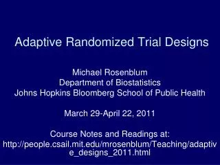 Adaptive Randomized Trial Designs