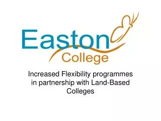 Increased Flexibility programmes in partnership with Land-Based Colleges