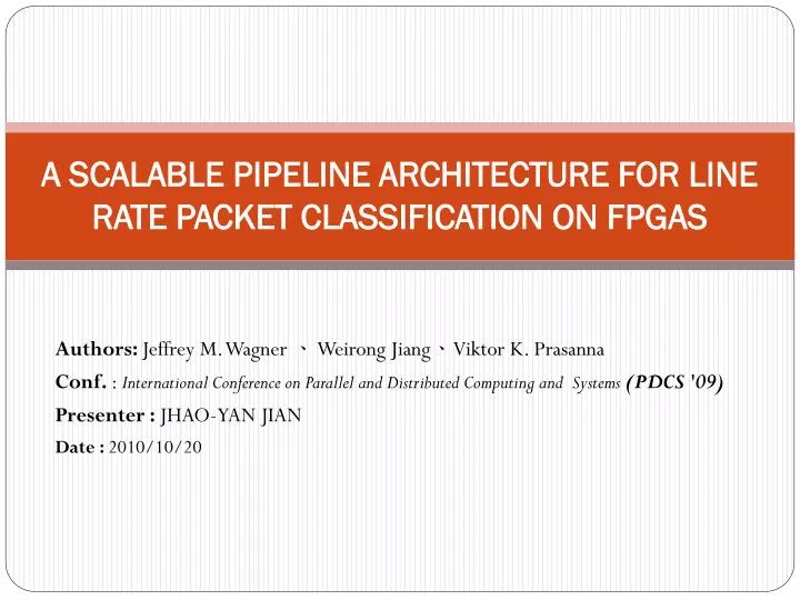 a scalable pipeline architecture for line rate packet classification on fpgas