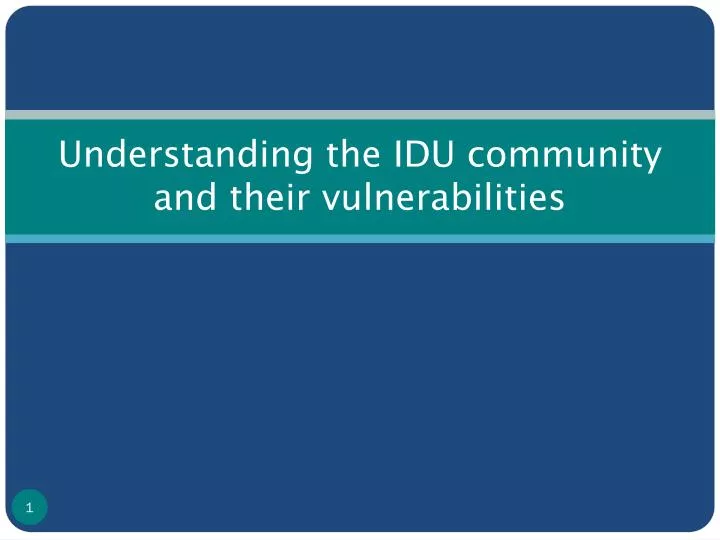 understanding the idu community and their vulnerabilities