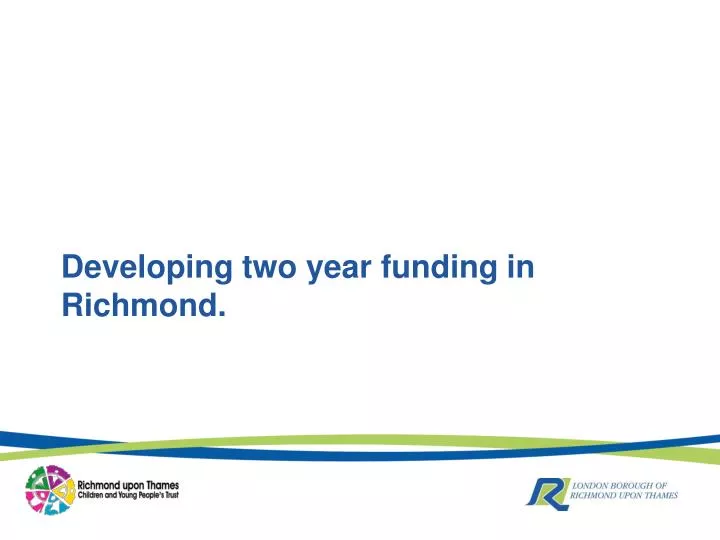 developing two year funding in richmond