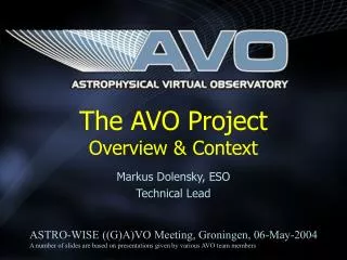 The AVO Project Overview &amp; Context