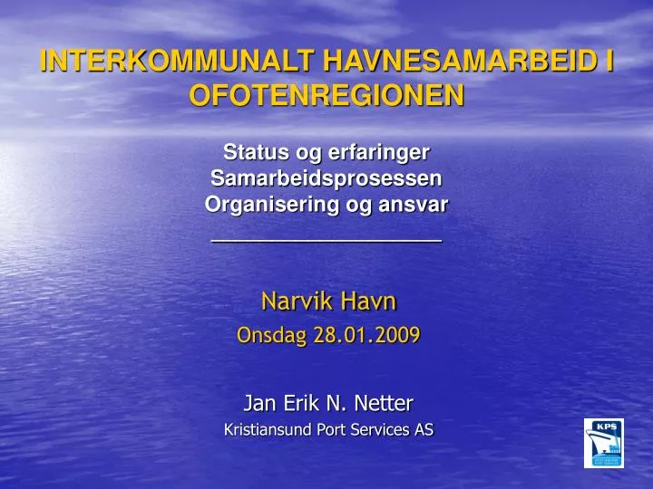 narvik havn onsdag 28 01 2009 jan erik n netter kristiansund port services as