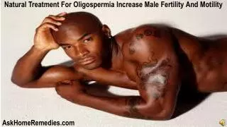 Natural Treatment For Oligospermia Increase Male Fertility A