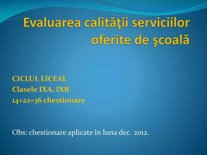 evaluarea calit ii serviciilor oferite de coal