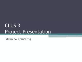 CLUS 3 Project Presentation