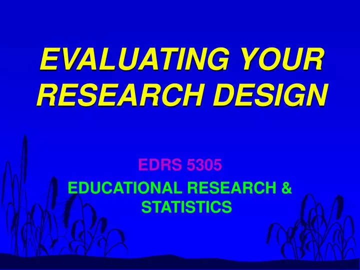 evaluating your research design