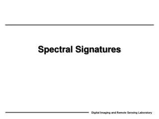 Spectral Signatures