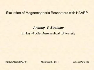 Excitation of Magnetospheric Resonators with HAARP