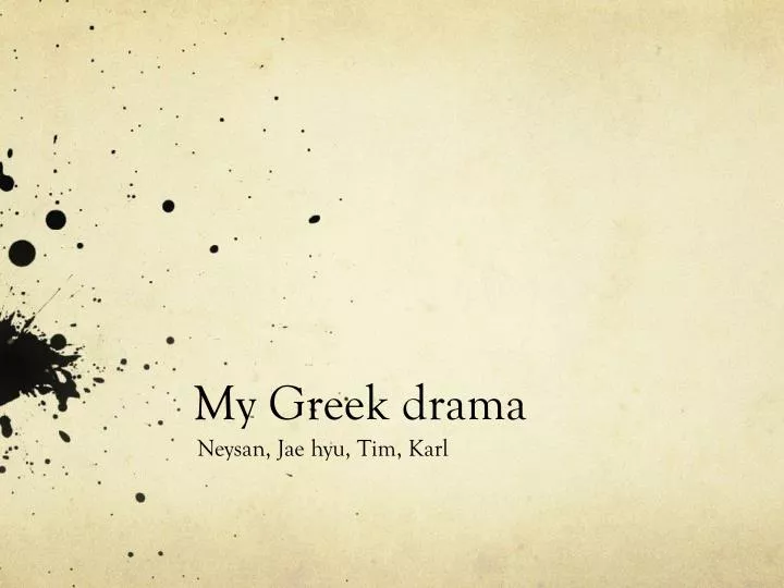 my greek drama