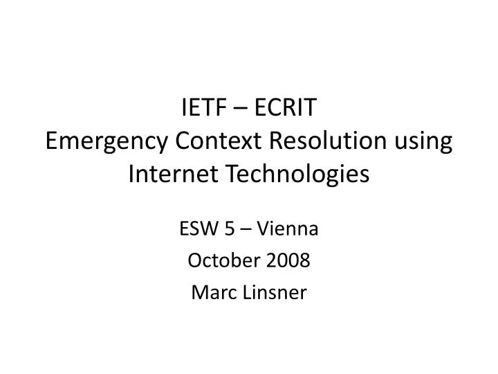 ietf ecrit emergency context resolution using internet technologies
