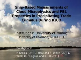 Institutions: University of Miami; University of Colorado; NOAA ETL