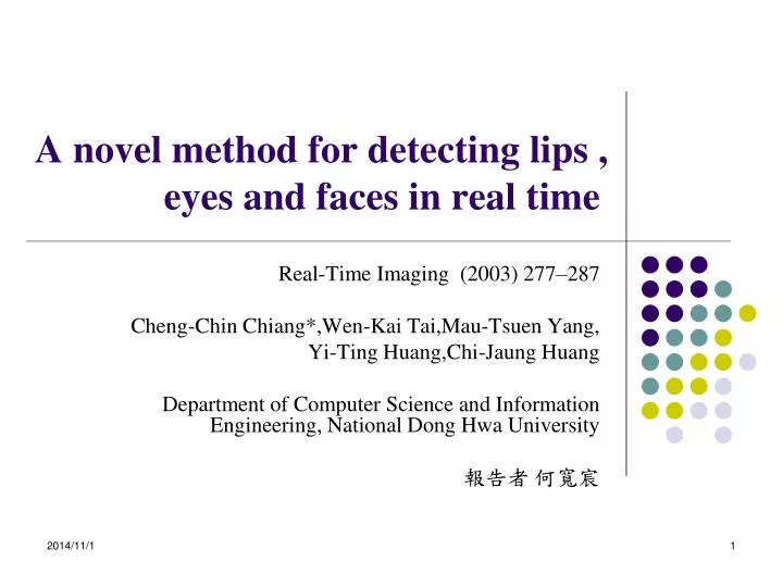 a novel method for detecting lips eyes and faces in real time
