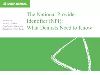 The National Provider Identifier (NPI): What Dentists Need to Know