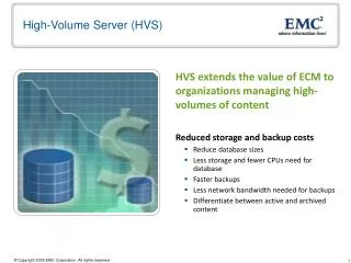 High-Volume Server (HVS)