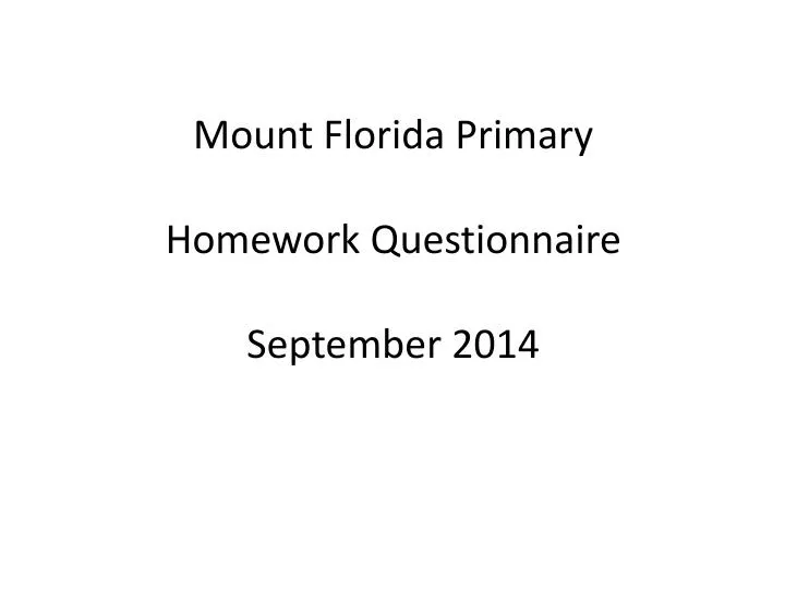 mount florida primary homework questionnaire september 2014