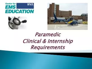 Paramedic Clinical &amp; Internship Requirements