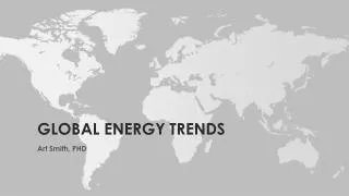 GLOBAL ENERGY TRENDS