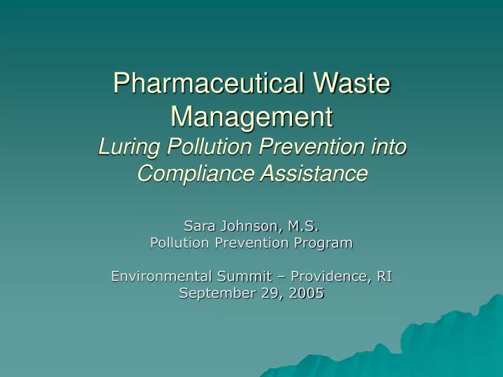 pharmaceutical waste management luring pollution prevention into compliance assistance