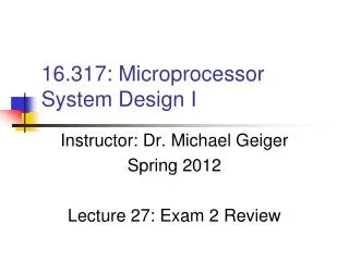 16.317: Microprocessor System Design I