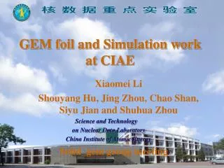 GEM foil and Simulation work at CIAE