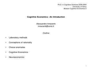 Ph.D. in Cognitive Sciences 2008-2009 University of Siena Module Cognitive Economics 2
