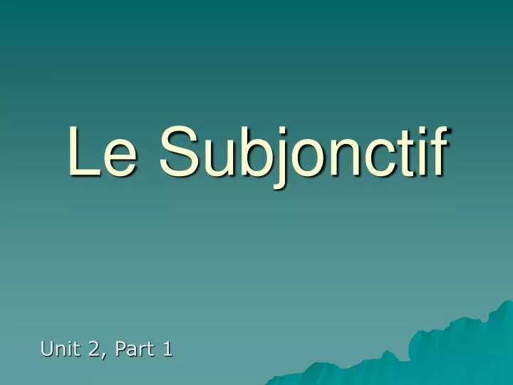 le subjonctif