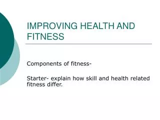 IMPROVING HEALTH AND FITNESS