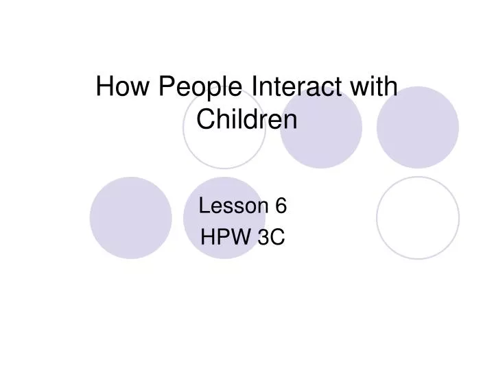 how people interact with children
