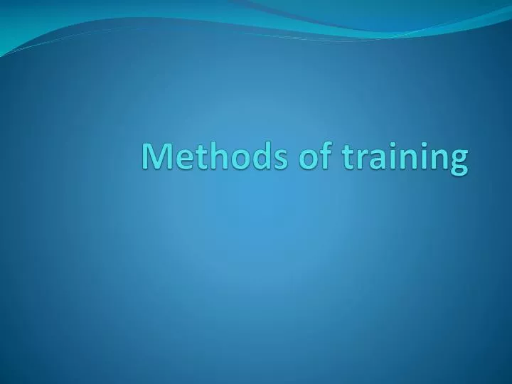 methods of training