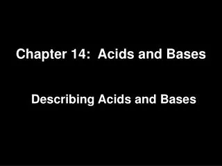 Chapter 14 : Acids and Bases