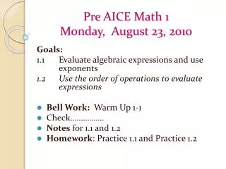 Pre AICE Math 1 Monday , August 23, 2010
